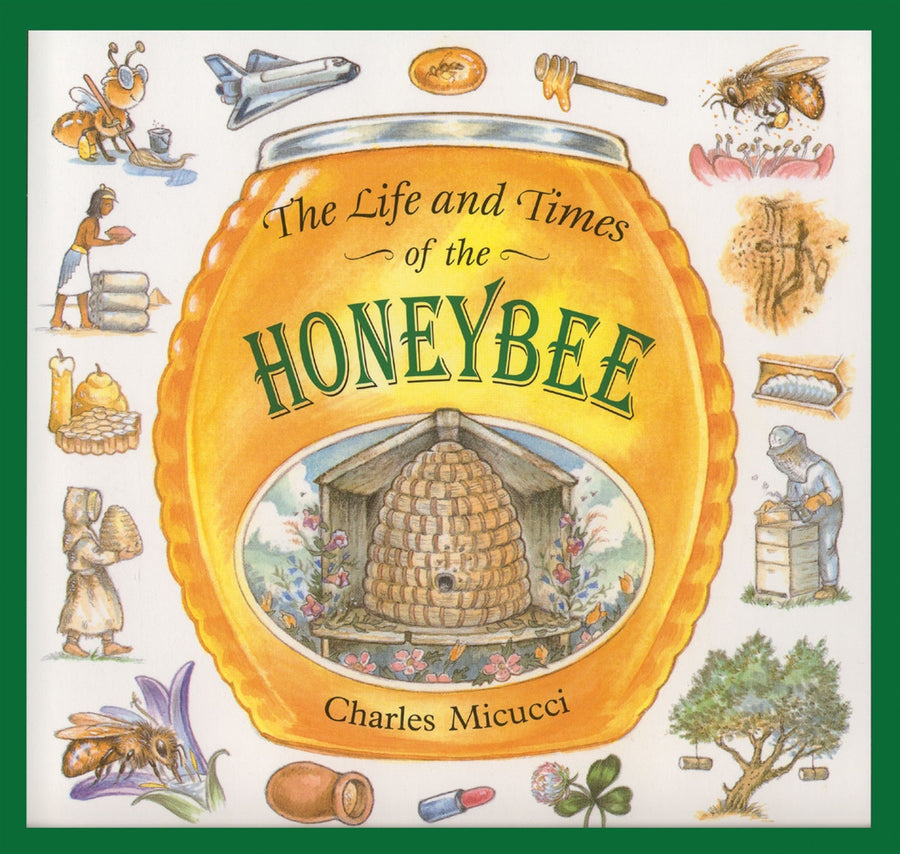 The Life And Times Of The Honeybee